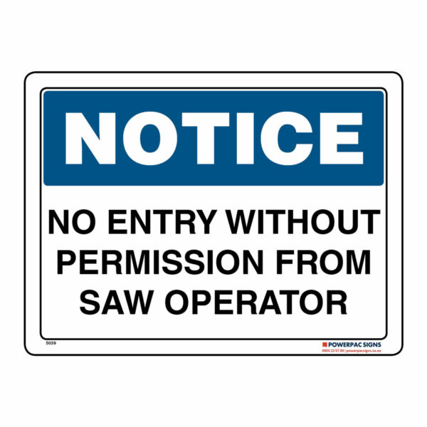 No Entry Without Permission From Saw Operator | Powerpac